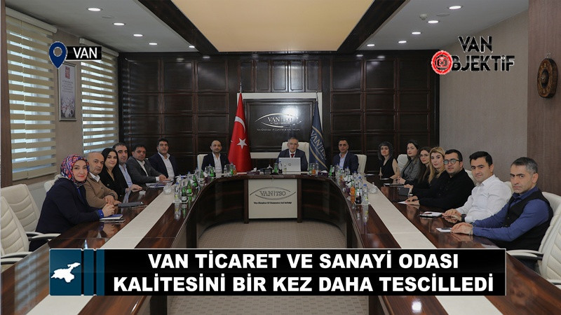 Van TSO kalitesini bir kez daha tescilledi