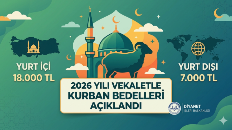 2026 Yılı Vekaletle Kurban bedelleri açıklandı