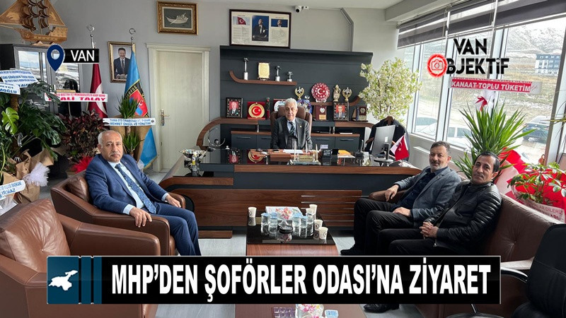 MHP’den Şoförler Odası’na ziyaret