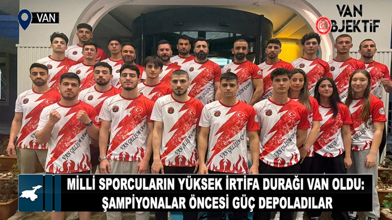 Milli sporcuların yüksek irtifa durağı Van oldu: Şampiyonalar öncesi güç depoladılar