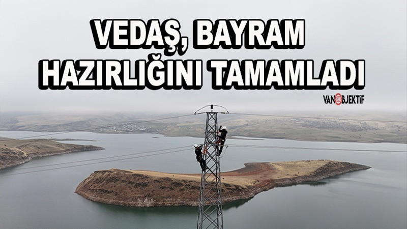 VEDAŞ, bayram hazırlığını tamamladı