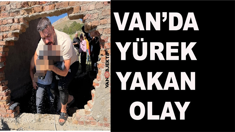 Van’da yürek yakan olay