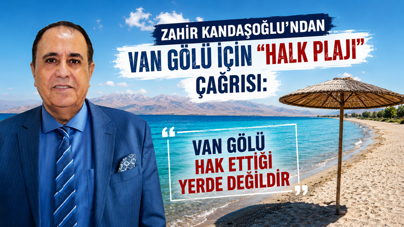 Zahir Kandaşoğlu'ndan Van Gölü için 