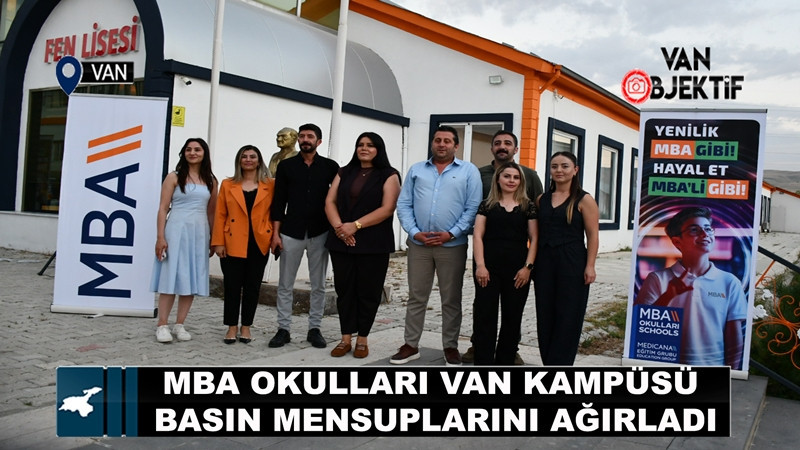 MBA Okulları Van Kampüsü, Basın Mensuplarını Ağırladı