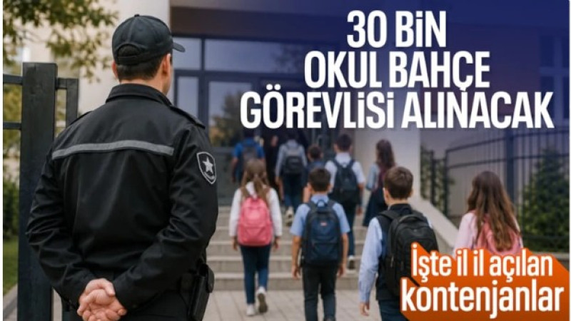 30 bin okul bahçe görevlisi alınacak: Kontenjanlar belli oldu