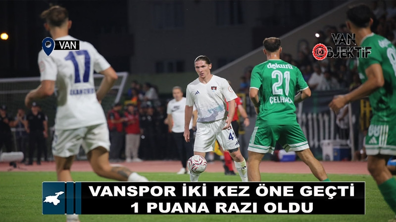 Vanspor iki kez öne geçti, 1 puana razı oldu