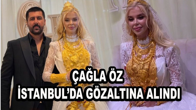 Çağla Öz İstanbul’da gözaltına alındı