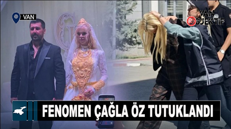 Fenomen Çağla Öz tutuklandı