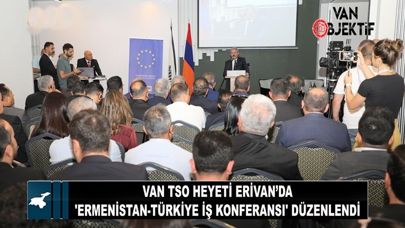 Van TSO Heyeti Erivan’da