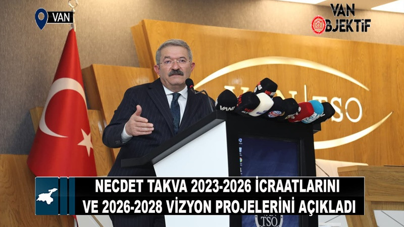 Necdet Takva 2023-2026 icraatlarını ve 2026-2028 vizyon projelerini açıkladı