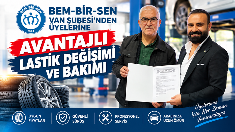 Bem-Bir-Sen Van Şubesi’nden üyelerine avantajlı lastik değişimi ve bakımı